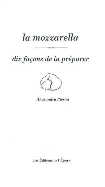 Couverture_La mozzarella : dix façons de la préparer
