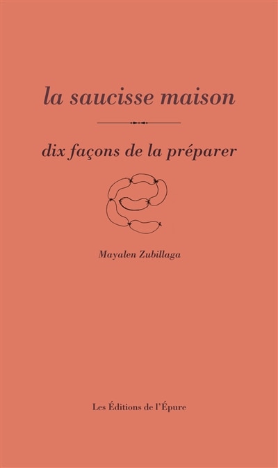 Couverture_La saucisse maison : dix façons de la préparer