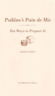 Front cover_Poilâne's pain de mie : ten ways to prepare it