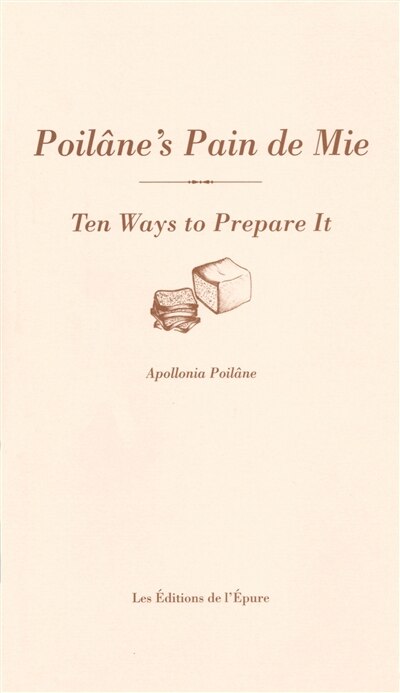 Front cover_Poilâne's pain de mie : ten ways to prepare it