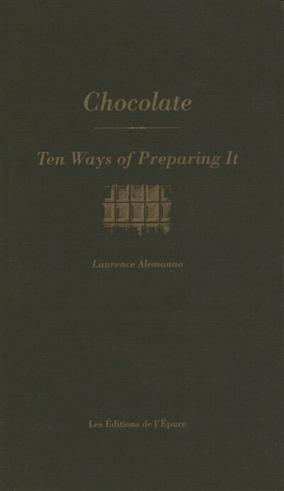 Couverture_Chocolate : ten ways of preparing it