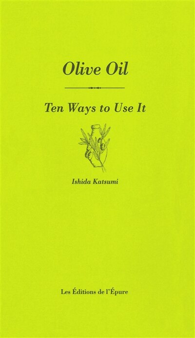 Front cover_Olive oil : ten ways to use it