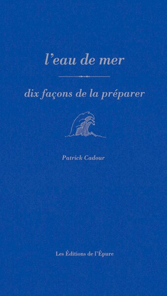 Front cover_L'eau de mer : dix façons de la préparer