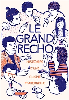 Couverture_Le Grand Recho : histoires d'une cuisine fraternelle