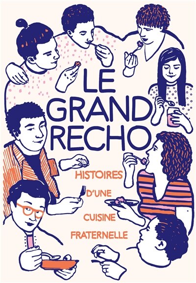 Couverture_Le Grand Recho : histoires d'une cuisine fraternelle