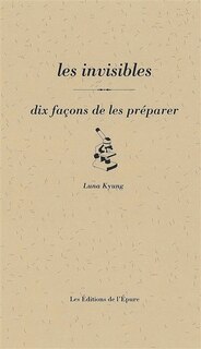 Front cover_Les invisibles : dix façons de les préparer