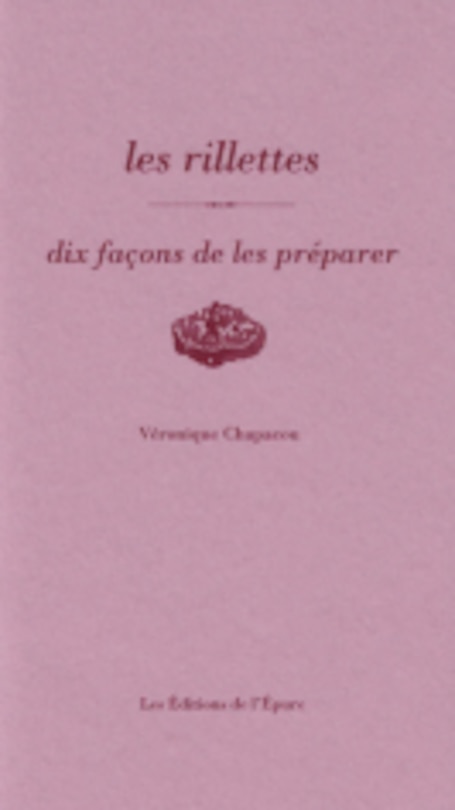 Front cover_Les rillettes : dix façons de les préparer