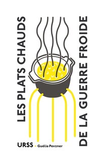 Front cover_Les plats chauds de la guerre froide