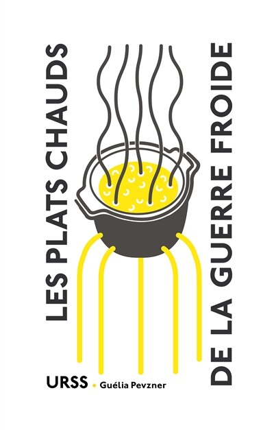 Front cover_Les plats chauds de la guerre froide