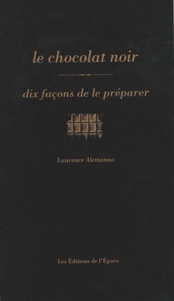Front cover_Le chocolat noir : dix façons de le préparer