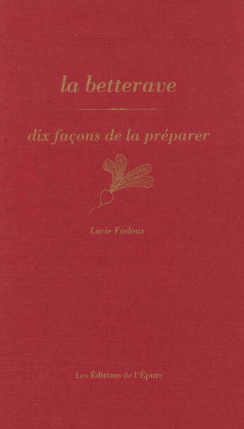 Front cover_La betterave : dix façons de la préparer