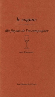 Couverture_Le cognac : dix façons de l'accompagner