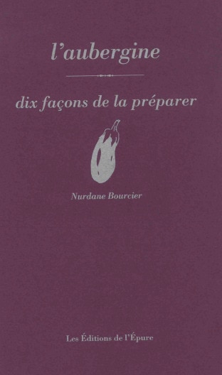 Front cover_L'aubergine : dix façons de la préparer