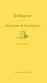 Front cover_Le beurre : dix façons de le préparer