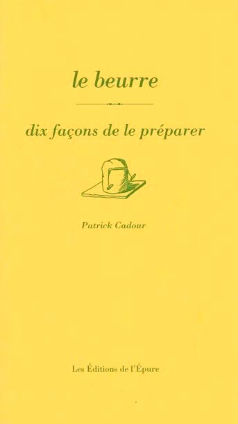 Front cover_Le beurre : dix façons de le préparer