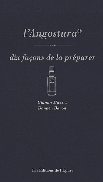Front cover_L'Angostura : dix façons de la préparer