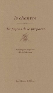 Front cover_Le chanvre : dix façons de le préparer
