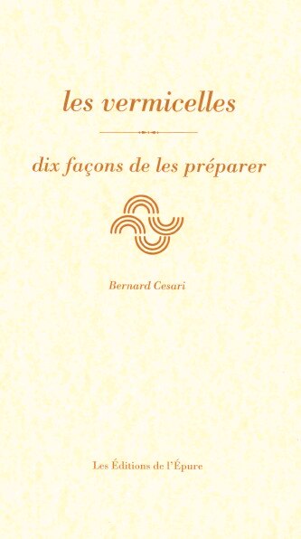 Front cover_Les vermicelles : dix façons de les préparer