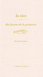 Front cover_La vive : dix façons de la préparer
