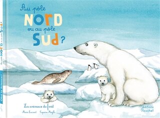 Front cover_Au pôle Nord ou au pôle Sud ? : les animaux du froid