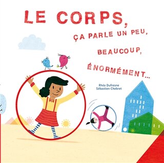 Couverture_Le corps, ça parle un peu, beaucoup, énormément...