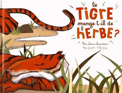 Front cover_Le tigre mange-t-il de l'herbe ? : une chaîne alimentaire