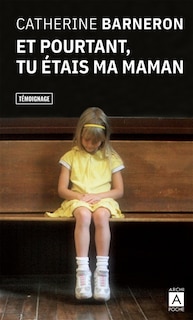 Front cover_Et pourtant, tu étais ma maman...
