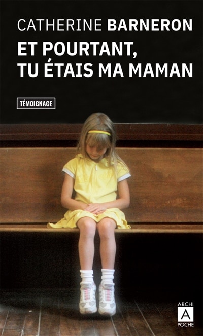 Front cover_Et pourtant, tu étais ma maman...