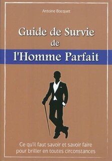 Guide de survie de l'homme parfait