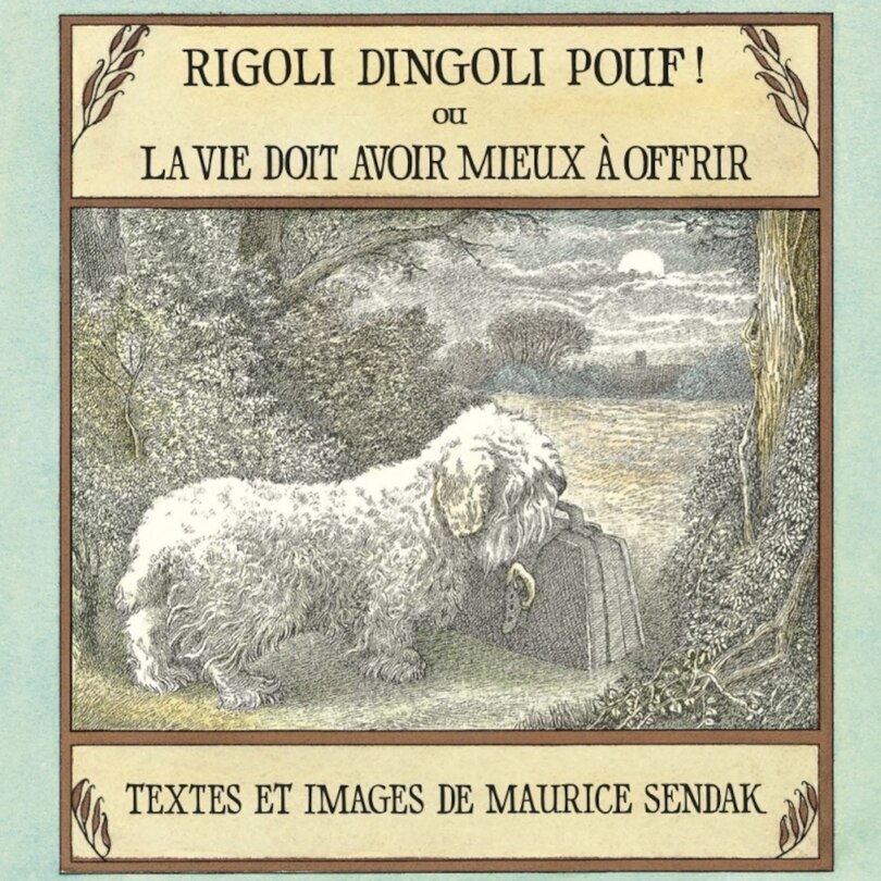 Rigoli dingoli pouf ! ou La vie doit avoir mieux à offrir