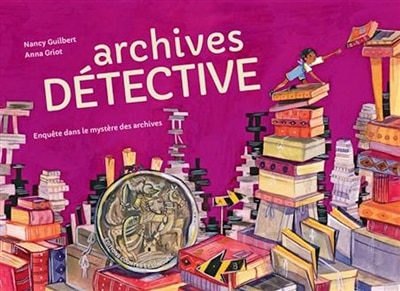 Front cover_Archives détective : enquête dans le mystère des archives