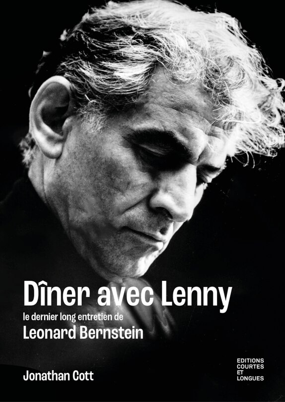 Dîner avec Lenny: le dernier long entretien de Leonard Bernstein