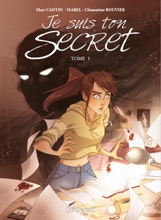 Front cover_Je suis ton secret, t. 01