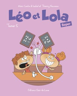 Léo et Lola super, t. 05