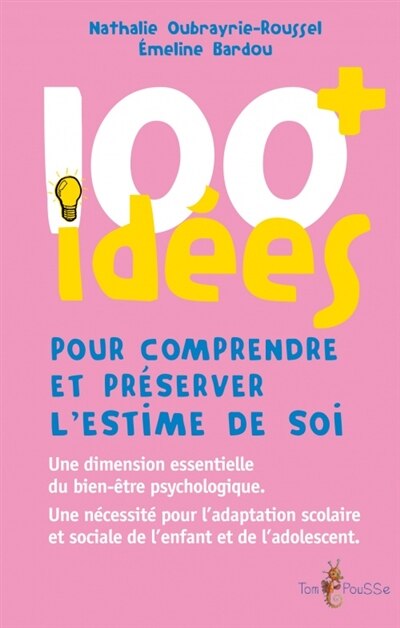 Front cover_100 Idées Pour Comprendre Et Préserver L'estime De Soi