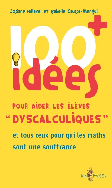 Couverture_100 idées pour aider les élèves dyscalculiques