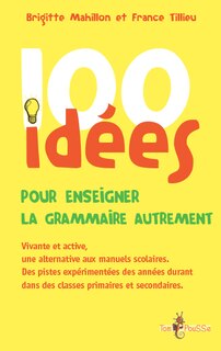 Front cover_100 Idées Pour Enseigner La Grammaire Autrement