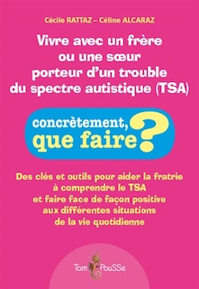 Couverture_Vivre avec un frère ou une soeur porteur d'un trouble du spectre autistique (TSA)