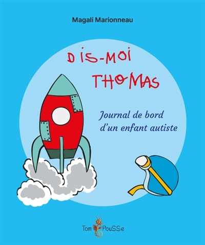 Front cover_Dis-moi Thomas : journal de bord d'un enfant autiste