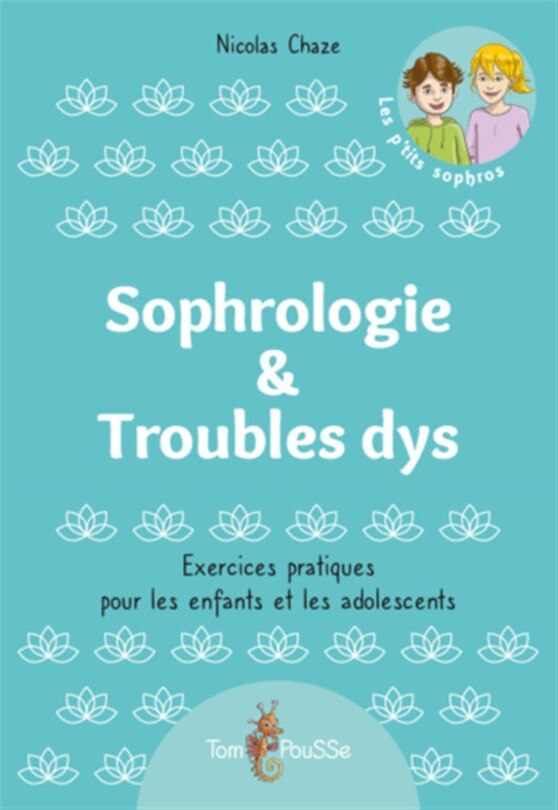 Couverture_Sophrologie & troubles dys : exercices pratiques pour les enfants et les adolescents