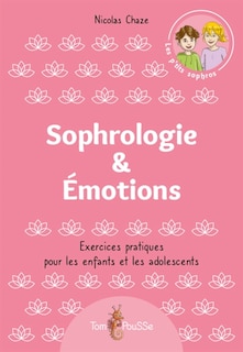 Couverture_Sophrologie & émotions : exercices pratiques pour les enfants et les adolescents