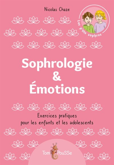 Couverture_Sophrologie & émotions : exercices pratiques pour les enfants et les adolescents
