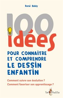 Front cover_100 idées pour connaître et comprendre le dessin enfantin