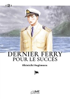 Dernier ferry pour le succès, t. 02