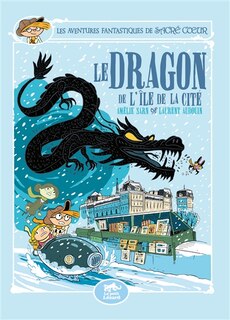 Front cover_Le dragon de l'&icirc;le de la Cit&eacute;