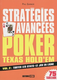 Front cover_Poker Texas hold'em : stratégies avancées, Vol. 2. Toutes les stats, le jeu en ligne