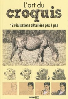 Front cover_L'art du croquis : 12 réalisations détaillées pas à pas