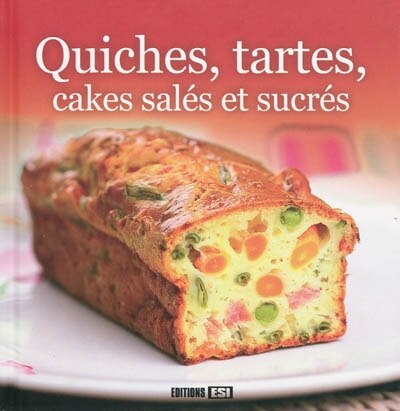 Couverture_Quiches, tartes, cakes salés et sucrés