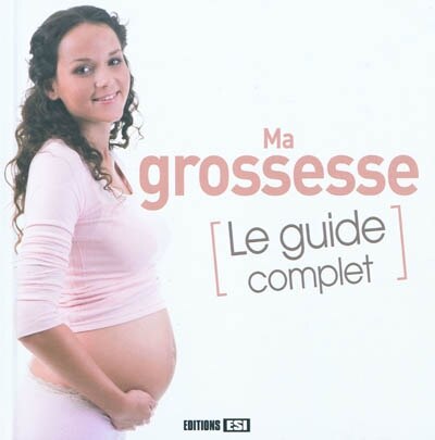 Front cover_Ma grossesse : le guide complet
