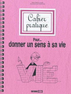 Front cover_Cahier pratique pour donner un sens à sa vie